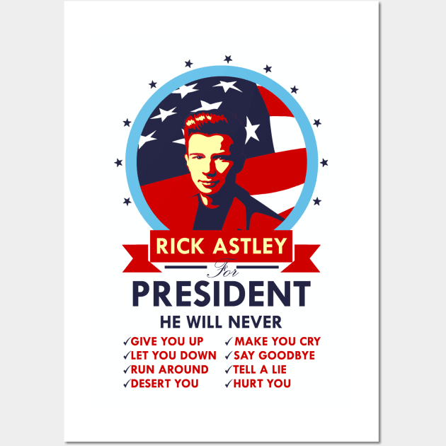 Rick Astley for President Wall Art by DWFinn